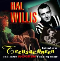 Hal Willis - Ballad Of A Teenage Queen