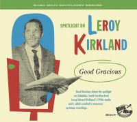 V/A - Spotlight On Leroy Kirkland (Good Gracious)