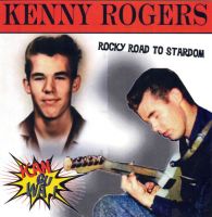 Kenny Rogers - Rocky Road To Stardom