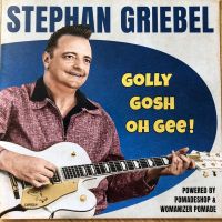 Stephan Griebel - Golly Gosh Oh Gee!