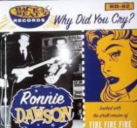 Ronnie Dawson - Why Did You Cry?