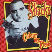 Sharks - Colour My Flesh