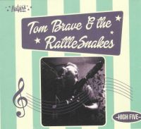 Tom Brave & The Rattlesnakes - High Five