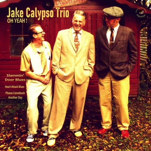 Jake Calypso Trio - Oh Yeah!