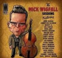 Mick Wigfall - The Mick Wigfall Sessions