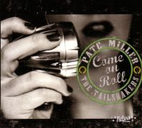 Patc Miller & The Tailshakers - Come On Roll
