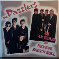Dazzlers, The - 40 Years Of Savage Rock n Roll