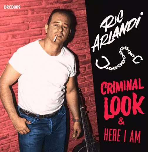 Ric Arlandi - Criminal Look & Here I Am