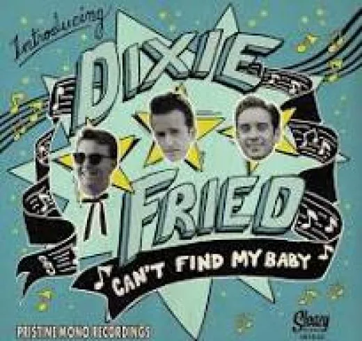 Dixie Fried - Can't Find My Baby
