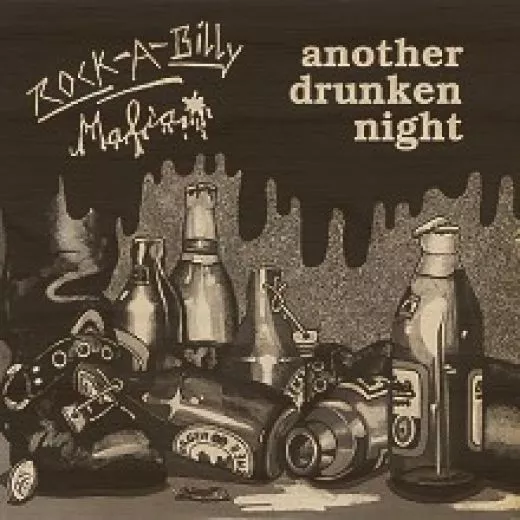 Rock-A-Billy Mafia - Another Drunken Night