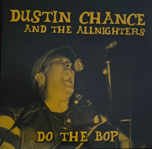 Dustin Chance and The Allnighters - Do The Bop
