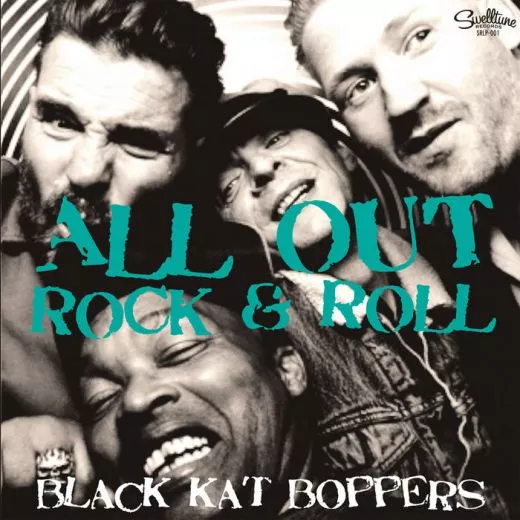 Black Kat Boppers - All Out Rock & Roll
