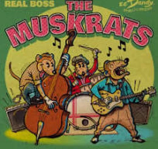 Muskrats, The - I Got It