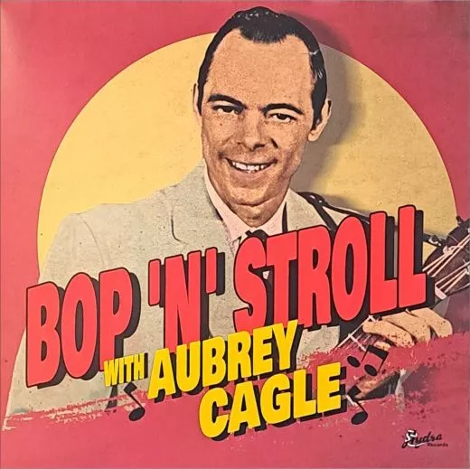 Aubrey Cagle - Bop 'n' Stroll