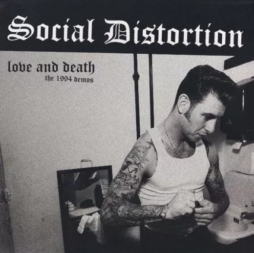 Social Distortion - Love And Death: The 1994 Demos