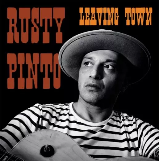 Rusty Pinto - Leaving Town