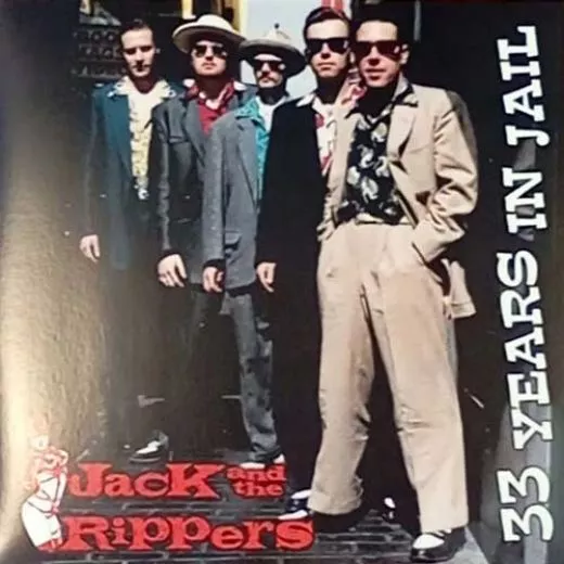 Jack and The Rippers - 33 Years In Jail
