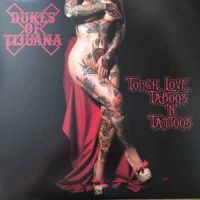 Dukes Of Tijuana - Tough Love, Taboos 'n' Tattoos