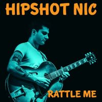Hipshot Nic - Rattle Me Hipshot Nic - Rattle Me