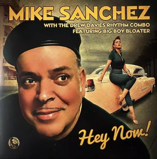 Mike Sanchez with The Drew Davies Rhythm Combo - Hey Now!