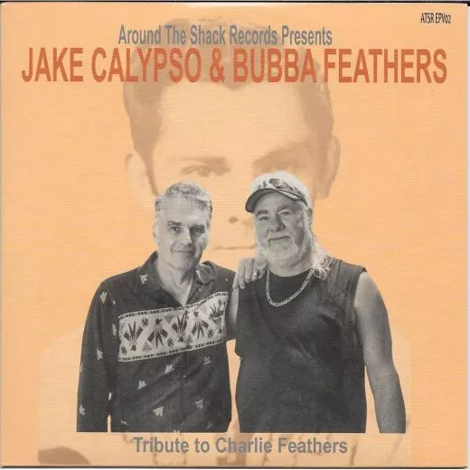 Jake Calypso & Bubba Feathers - Tribute to Charlie Feathers