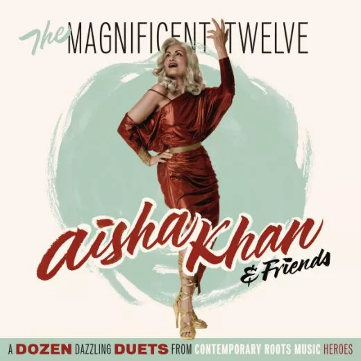 Aisha Khan & Friends - The Magnificent Twelve