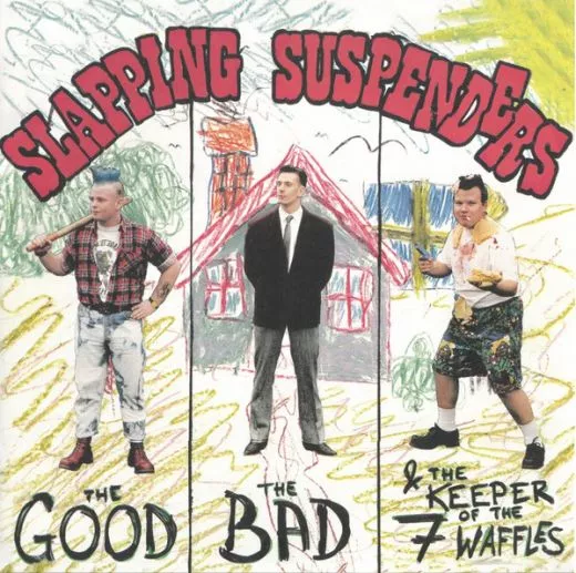 Slapping Suspnders - The Good The Bad & The Keepers Of The 7 Waffles