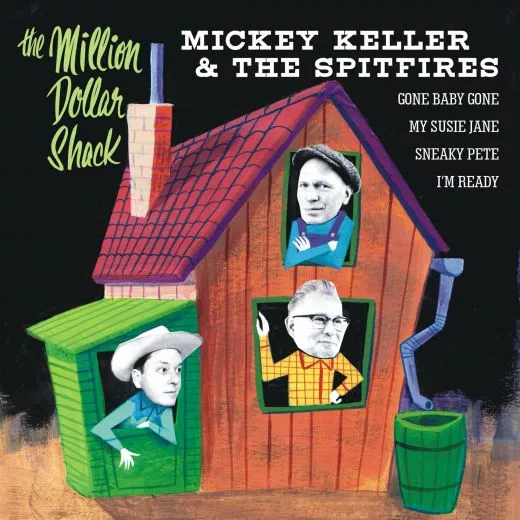 Mickey Keller & The Spitfires - The Million Dollar Shack