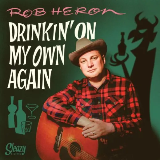 Rob Heron - Drinkin' On My Own Again