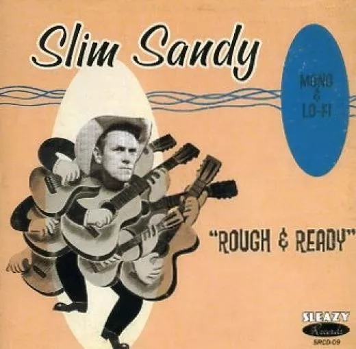 Slim Sandy - Rough & Ready