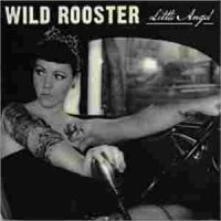 Wild Rooster - Little Angel