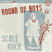 Round Up Boys - Scale Rock Round Up Boys - Scale Rock