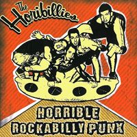 Horibillies, The - Horrible Rockabilly Punx