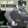 Carl and The Rhythm All Stars - Drunk But Thirsty!