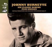 Johnny Burnette - Six Classic Albums Plus Singles Johnny Burnette - Six Classic Albums Plus Singles