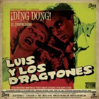 Luis Y Los Dragtones - Ding Dong!