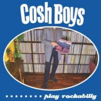 Cosh Boys - Play Rockabilly
