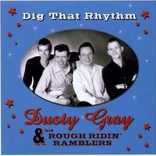 Dusty Gray & his Rough Ridin' Ramblers - Dig That Rhythm