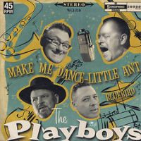 Playboys, The - Make Me Dance Little Ant