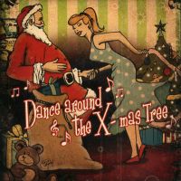 V/A - Dance Around The X-Mas Tree V/A - Dance Around The X-Mas Tree
