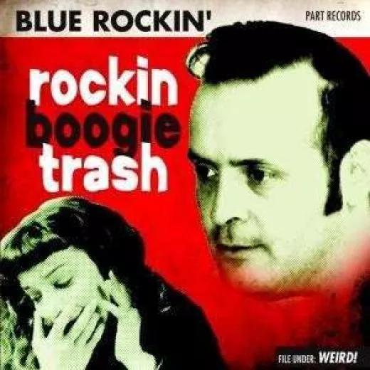 Blue Rockin' - Rockin' Boogie Trash