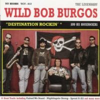 Wild Bob Burgos - Destination Rockin'