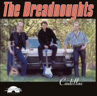 Dreadnoughts - Cadillac