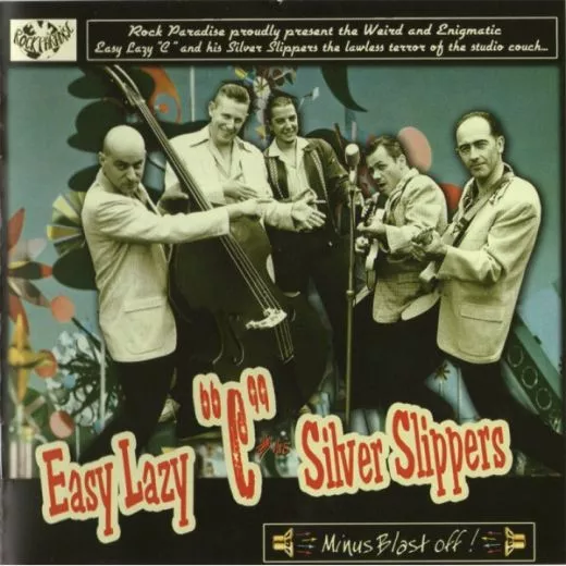 Easy Lazy "C" & his Silver Slippers - Minus Blast Off