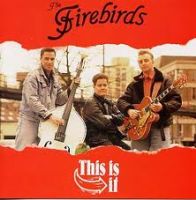 Firebirds - This Is It