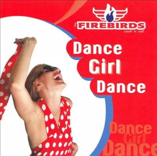 Firebirds - Dance Girl Dance