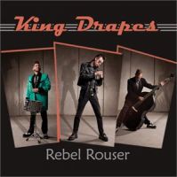 King Drapes - Rebel Rouser