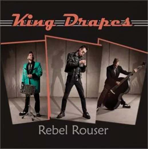 King Drapes - Rebel Rouser