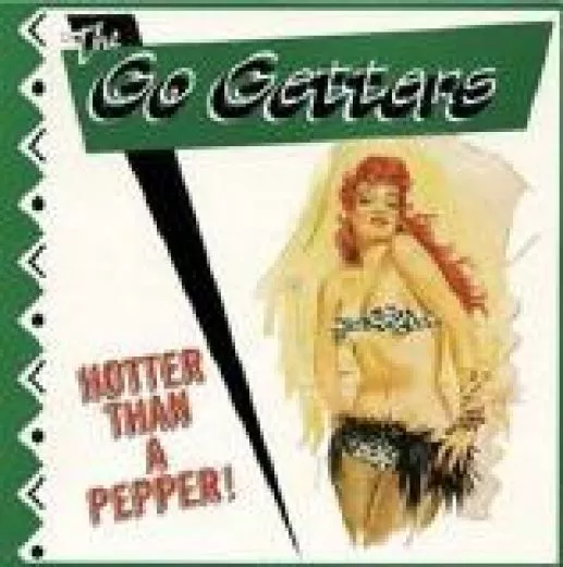 Go Getters - Hotter Than A Pepper