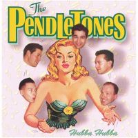 Pendletones - Hubba Hubba